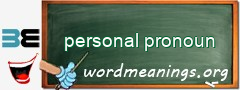 WordMeaning blackboard for personal pronoun